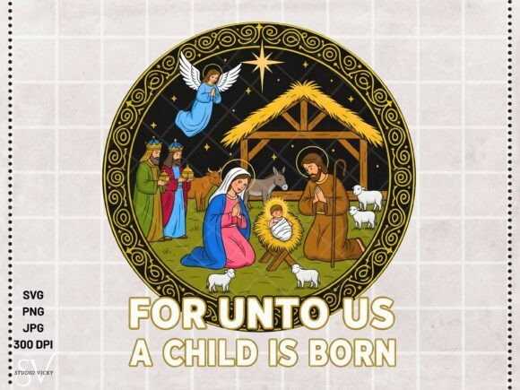 Download For Unto Us a Child is Born PNG Nativity - Premium Resources